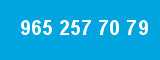 965 257 70 79